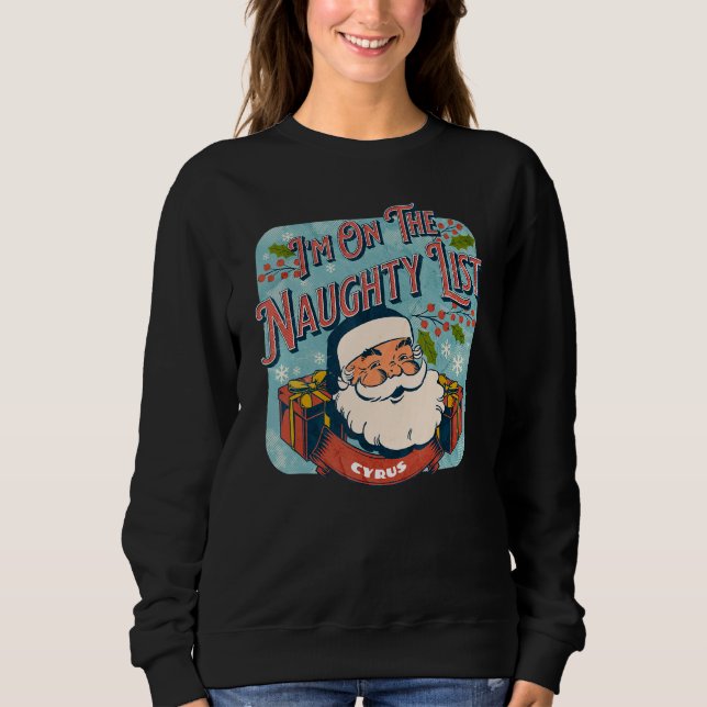 Moletom Cyrus Christmas Naughty List   Santa xmas holiday (Frente)