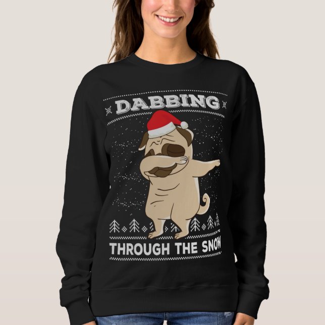 Moletom Dabbing through the Snow Pug Ugly Christmas Sweate (Frente)