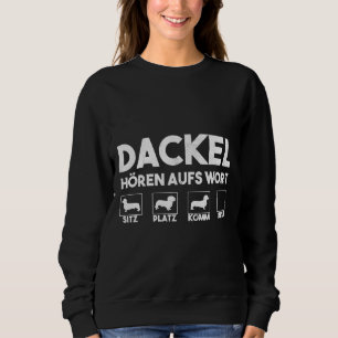Moletom Dachshund Ouve A Palavra Cão Engraçado