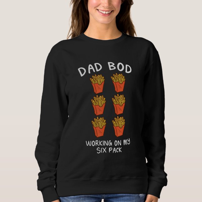 Moletom Dad Bod Trabalhando no Meu Six-Pack de Batatas Fri (Frente)