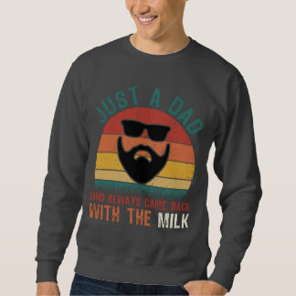 Moletom Dad Came Back With Milk - Funny Retro