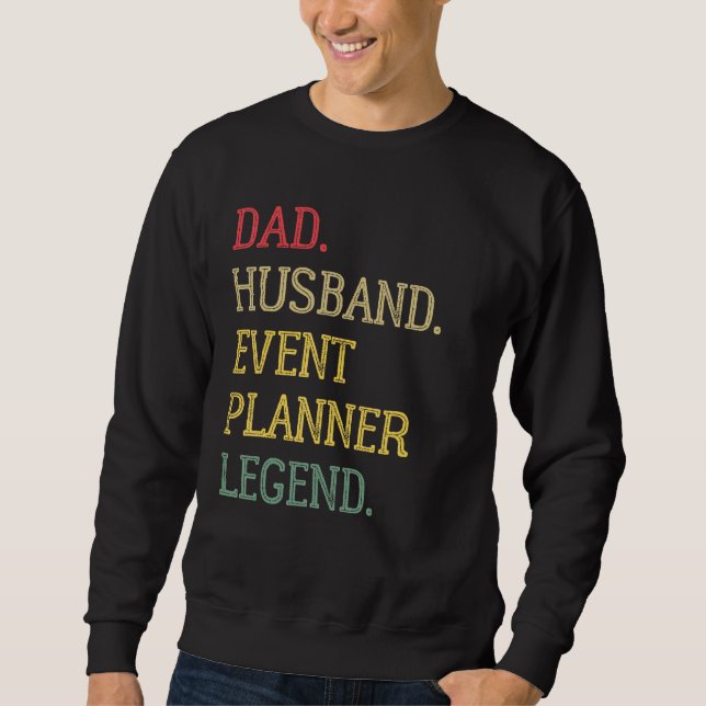 Moletom Dad Husband Event Planner Legend Event Planner Dad (Frente)