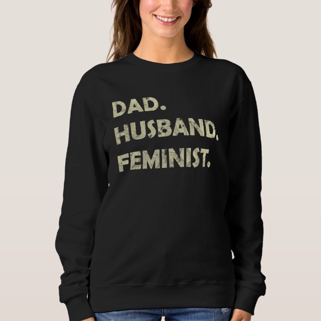 Moletom Dad Husband Feminist Father s Day (Frente)