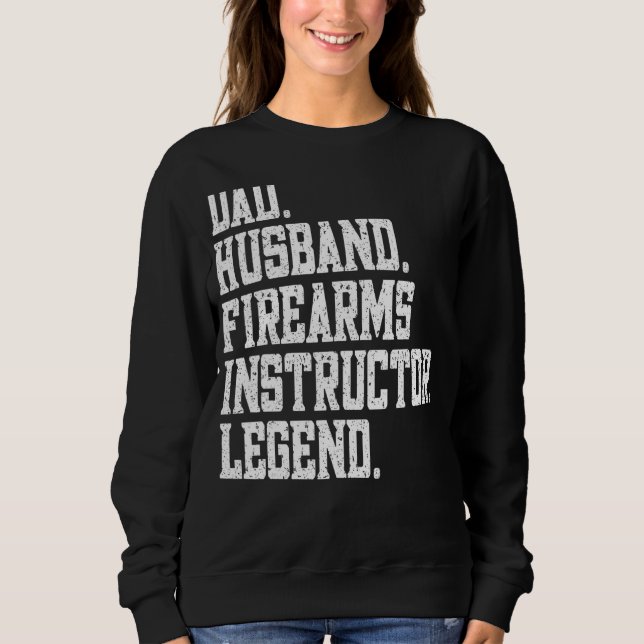 Moletom Dad Husband firearms instructor Legend (Frente)