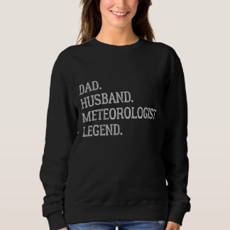Moletom Dad Husband Meteorologist Legend Meteorologist Dad