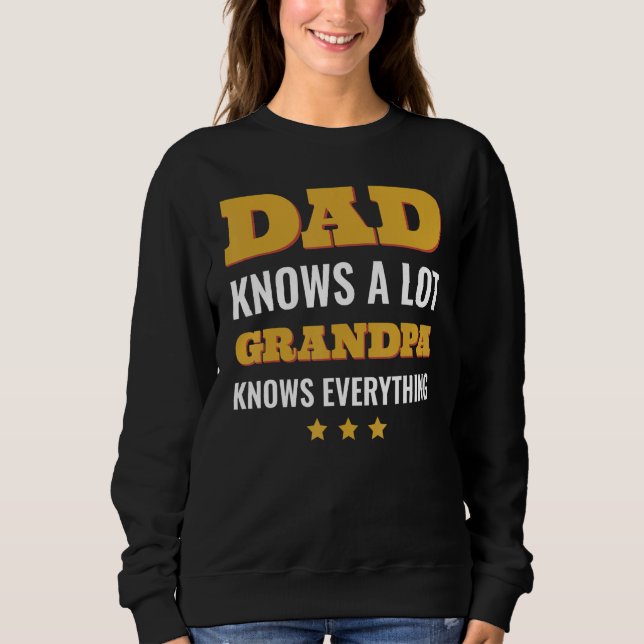 Moletom Dad Knows a Lot but Grandpa Knows Everything Fathe (Frente)