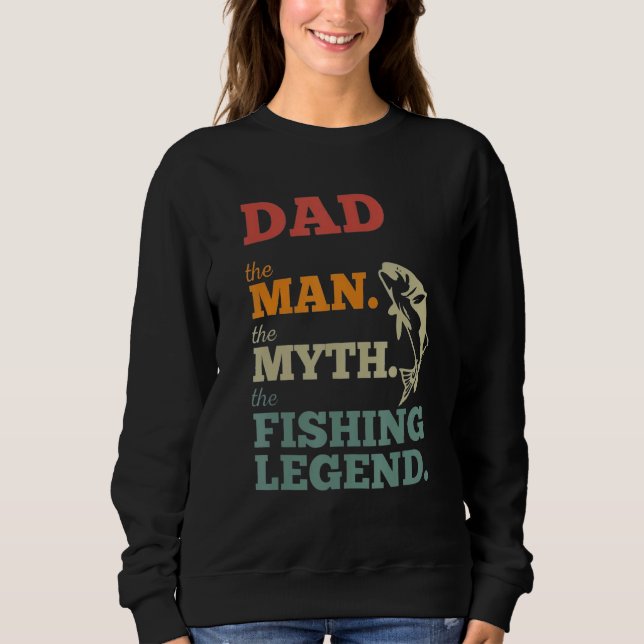 Moletom Dad The Man The Myth The Fishing Legend Fatheru201 (Frente)