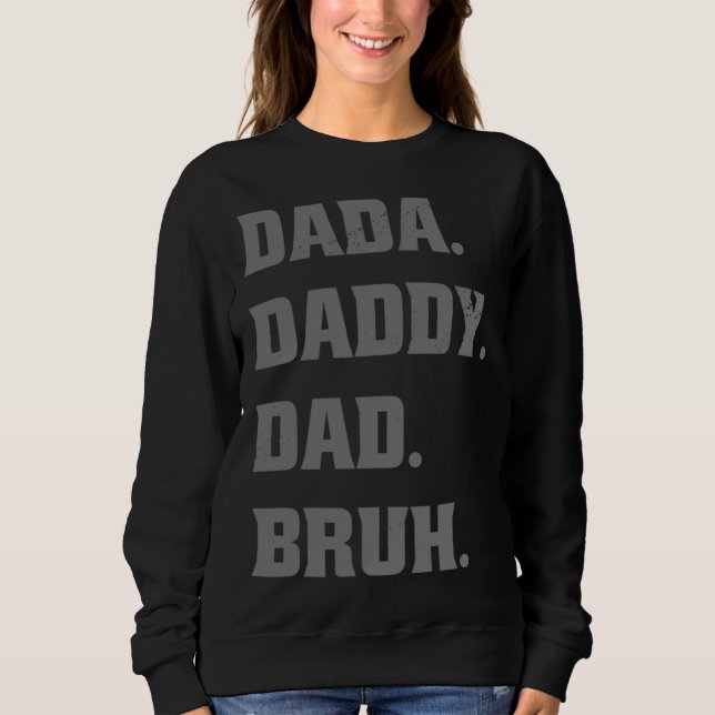 Moletom Dada Daddy Dad Bruh  Father s Day Father Son (Frente)