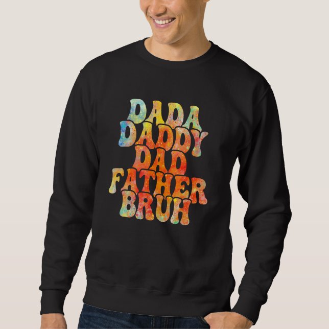 Moletom Dada Daddy Dad Bruh Fathers Day Groovy  Father (Frente)
