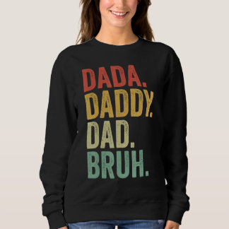 Moletom Dada Daddy Dad Father Bruh Funny Fathers Day Vinta