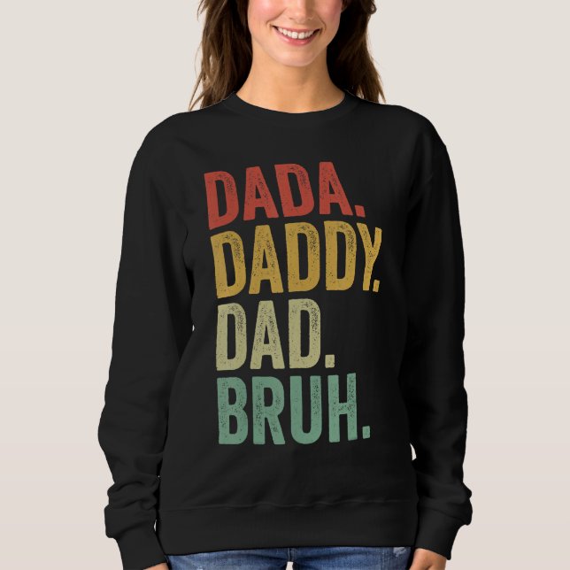 Moletom Dada Daddy Dad Father Bruh Funny Fathers Day Vinta (Frente)