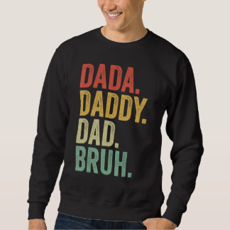 Moletom Dada Daddy Dad Father Bruh Funny Fathers Day Vinta