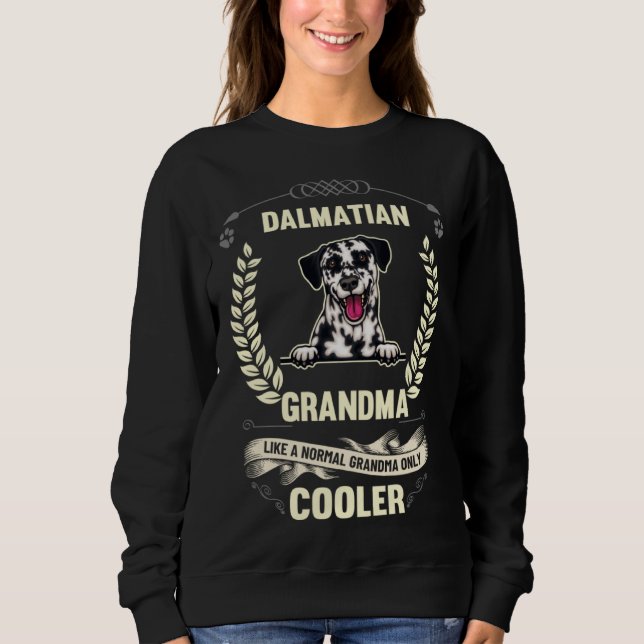 Moletom Dalmatian Grandma Like A Normal Grandma Only Coole (Frente)