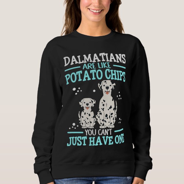Moletom Dalmatians Are Like Dog Owner Dalmatian  1 (Frente)