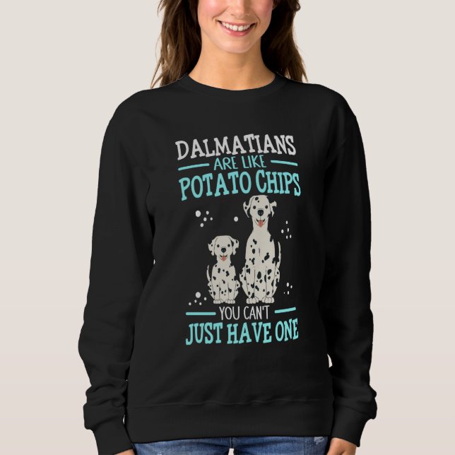 Moletom Dalmatians Are Like Dog Owner Dalmatian  2 (Frente)