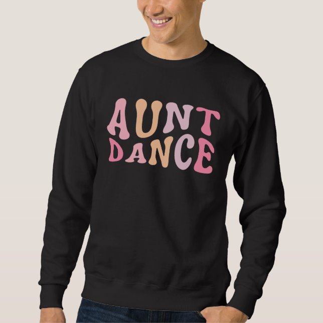 Moletom Dance Aunt  Dance Mom Mother's Day (Frente)