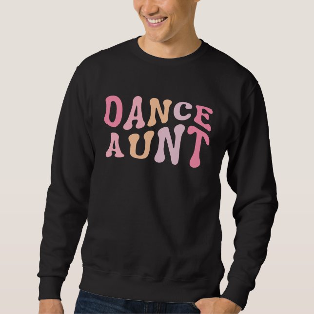 Moletom Dance Aunt   Dance Mom Mother's Day      (Frente)