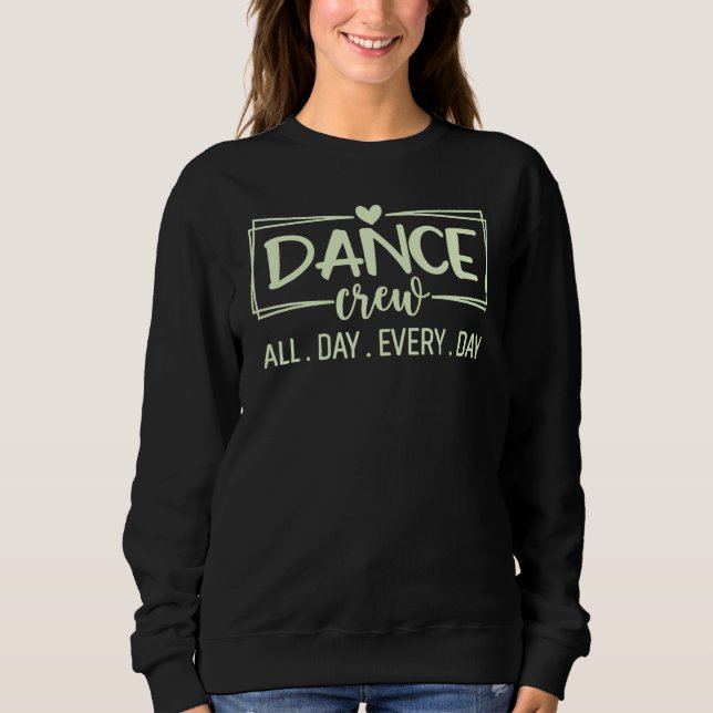 Moletom Dance Crew All Day Every Day Dance Teacher Squad D (Frente)