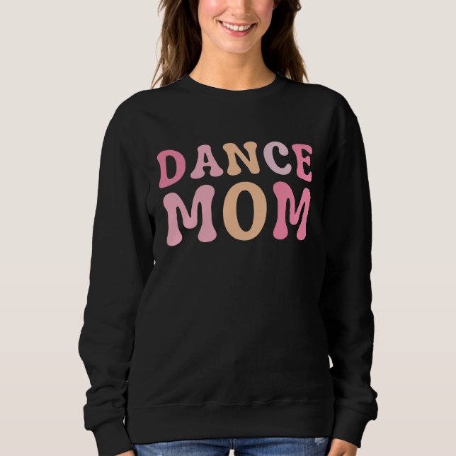 Moletom Dance Mom  Dance Mom Mother's Day (Frente)