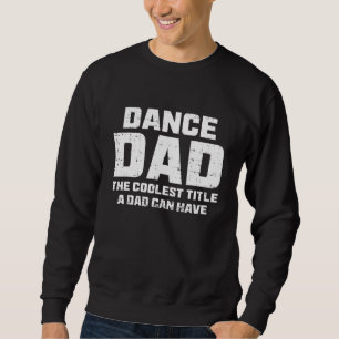 Moletom Dance Pai Definition Dia de os pais Dizendo