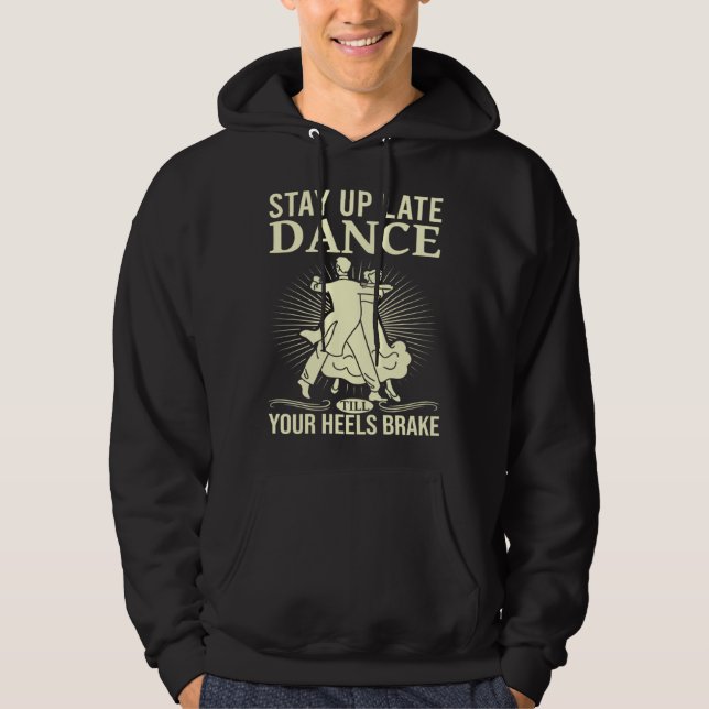 Moletom Dance Till Your Heels Brake Ballroom Dancing  6 (Frente)