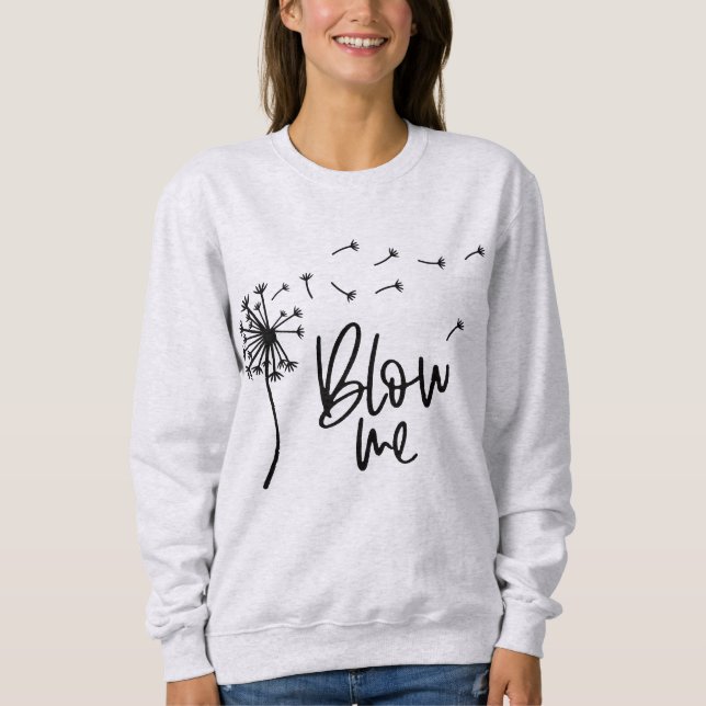 Moletom Dandelion Flower Me Blow Gift Para Namorada (Frente)