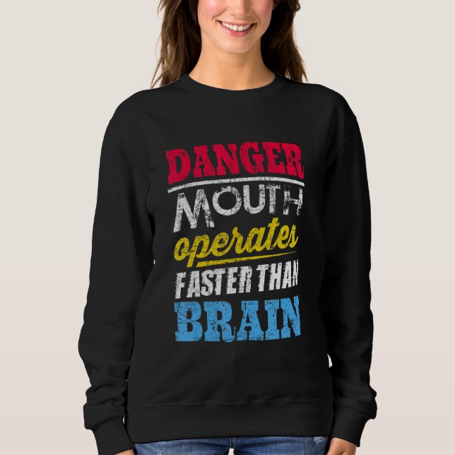 Moletom Danger  Mouth Operates Faster Than Brain (Frente)