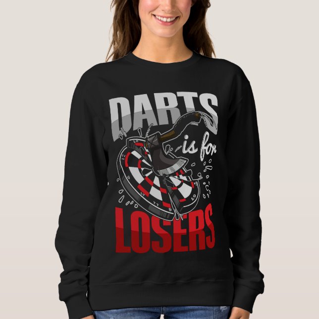 Moletom Darts is for losers for an Axe throwing adult (Frente)