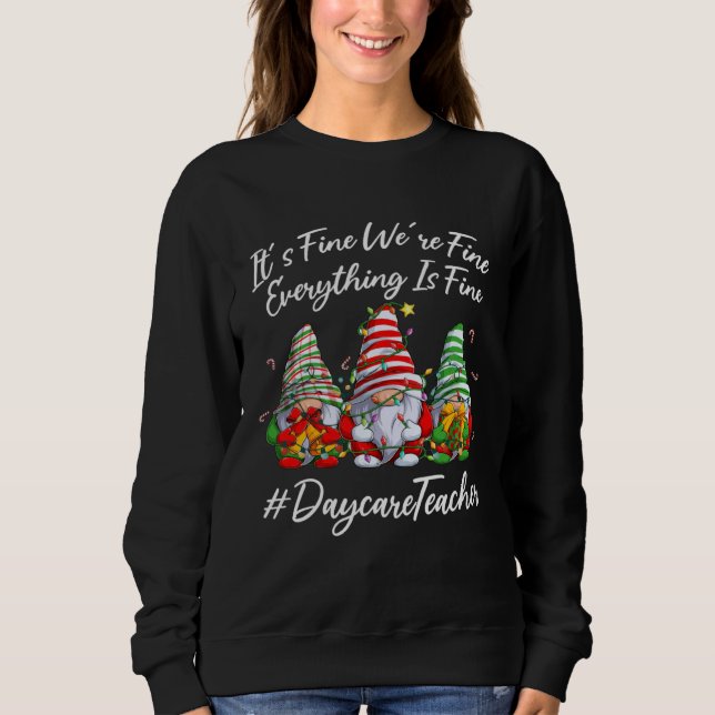 Moletom Daycare Teacher Xmas Everything Is Fine Christmas  (Frente)