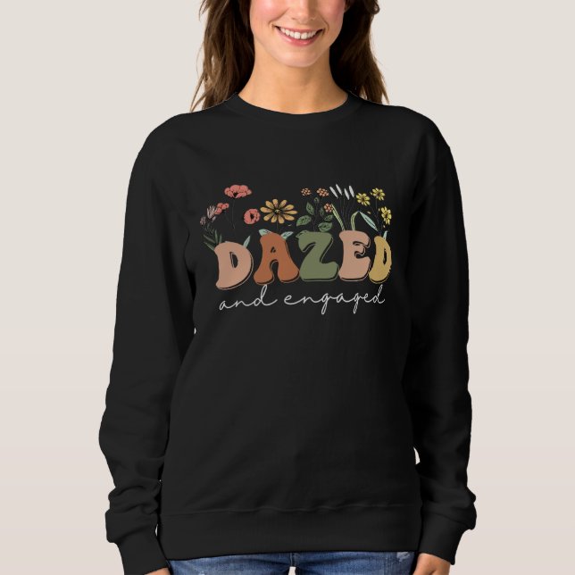 Moletom Dazed And Engaged Bachelorette Party Wildflowers R (Frente)