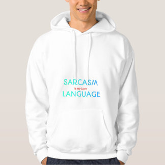 Moletom de Citação Sarcástica Sarcasmo é Minha Lin