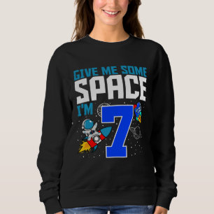 Moletom Dê-me algum espaço eu sou um astronauta de 7 anos