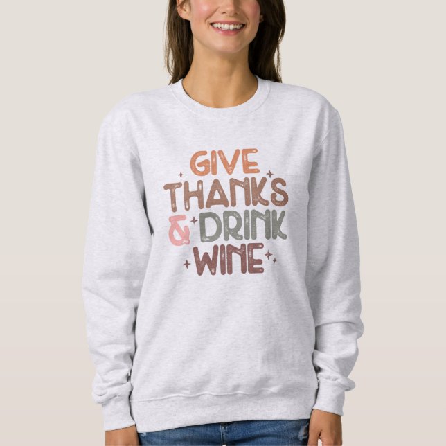 Moletom Dê Obrigados e beba vinho Ação de Graças (Frente)