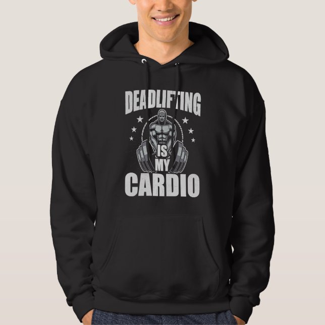 Moletom Deadlifting is My Cardio Bodybuilding Weightliftin (Frente)