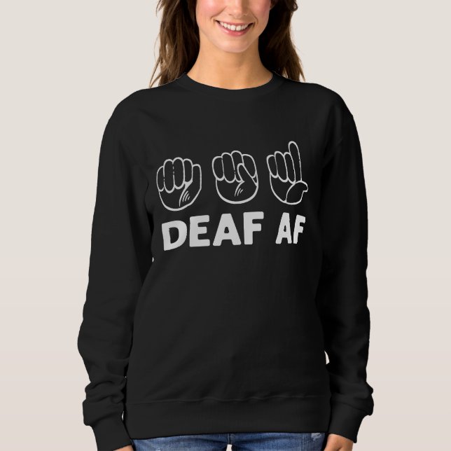 Moletom Deaf AF ASL Awareness Hand Sign Language Deaf Prid (Frente)