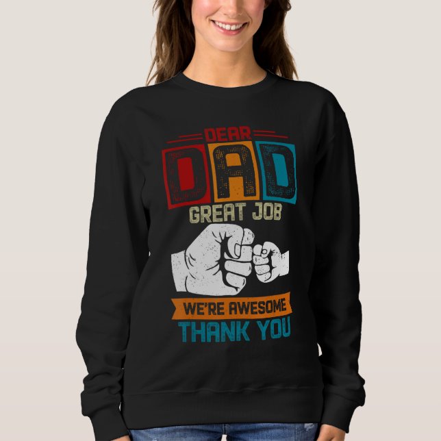 Moletom Dear Dad Great Job We re Awesome Thank You Fathers (Frente)