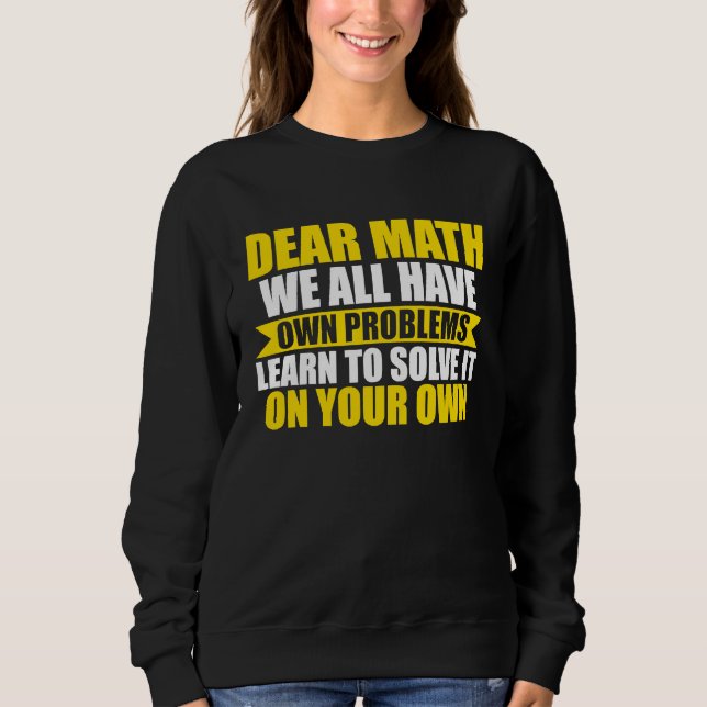 Moletom dear math we all have own problems math (Frente)
