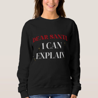 Moletom Dear Santa I Can Explain Funny Christmas Shirt