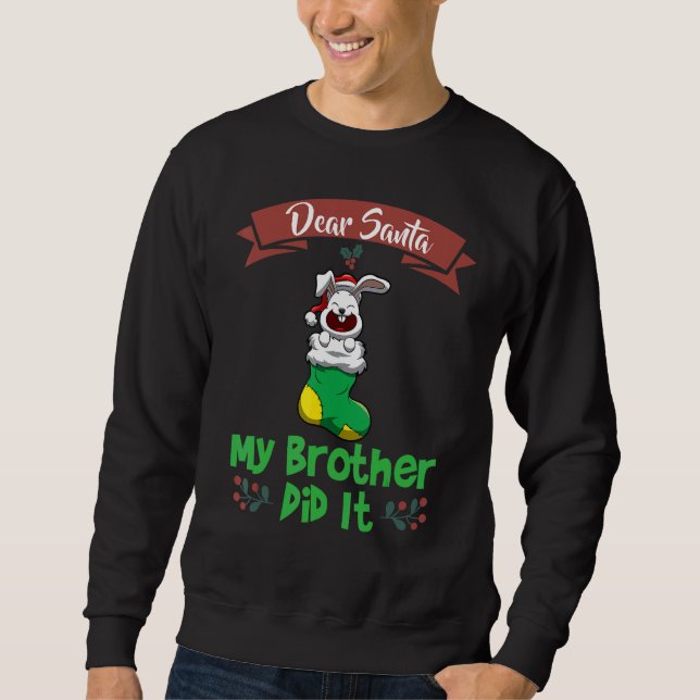 Moletom Dear Santa My Brother Did It Siblings Christmas_12 (Frente)