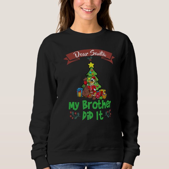 Moletom Dear Santa My Brother Did It Siblings Christmas Pr (Frente)