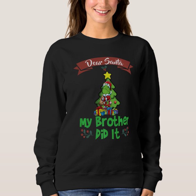 Moletom Dear Santa My Brother Did It Siblings Christmas Pr (Frente)