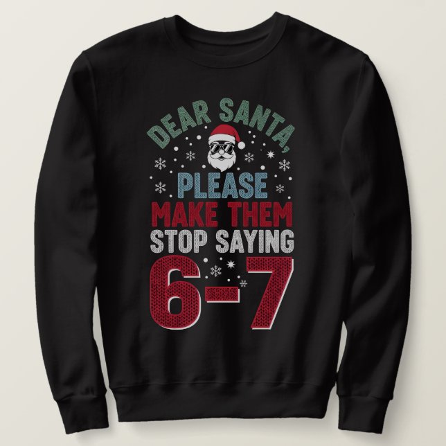Moletom Dear Santa, please make my students stop saying 67 (Frente do Design)