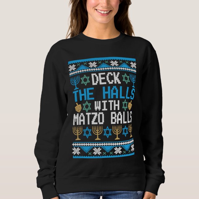Moletom Deck The Halls with Matzo Balls Ugly Hanukkah Chri (Frente)
