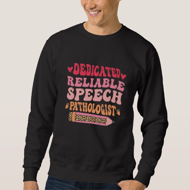 Moletom Dedicated Reliable Speech Language Pathologist SLP (Frente)