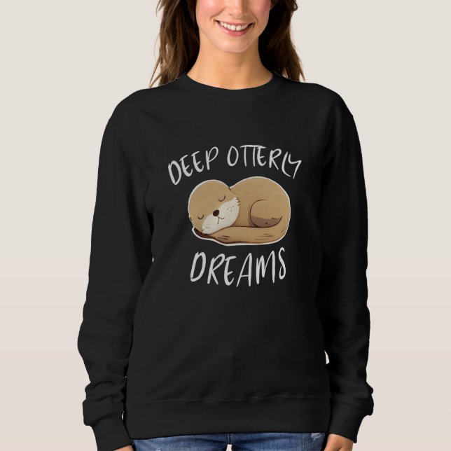 Moletom Deep Ottery Dreams For Sea Otters Fan (Frente)