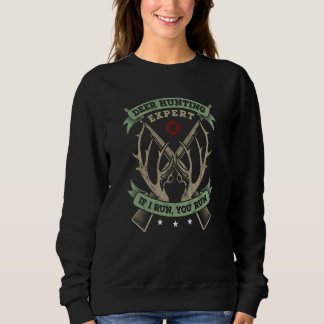 Moletom Deer Hunting Expert I Run You Run Hunter Hunting D