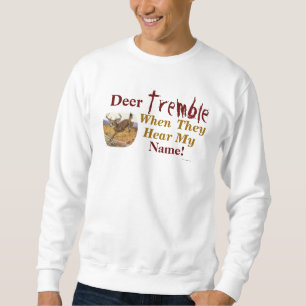 Moletom Deer Tremble Quando Ouvem O Meu Nome
