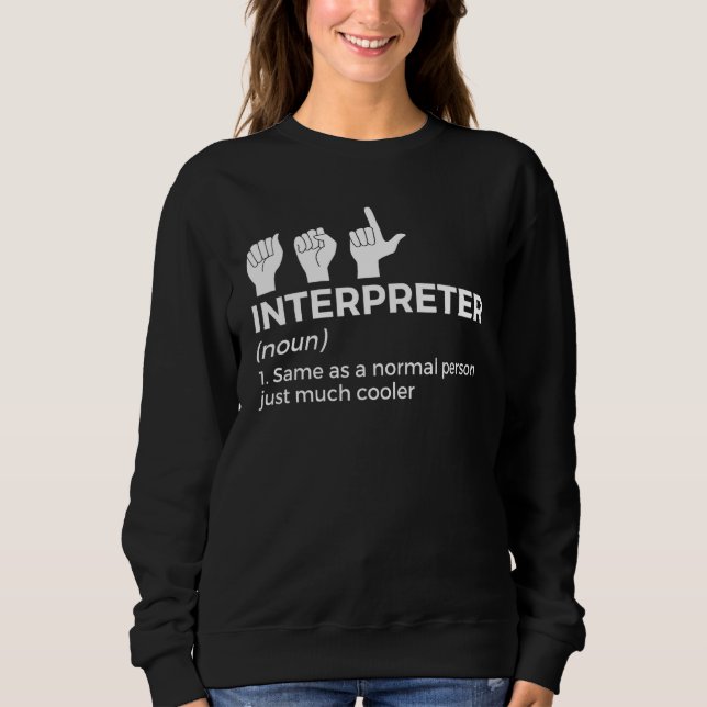 Moletom Definição de Intérprete de Língua de Sinais Americ (Frente)