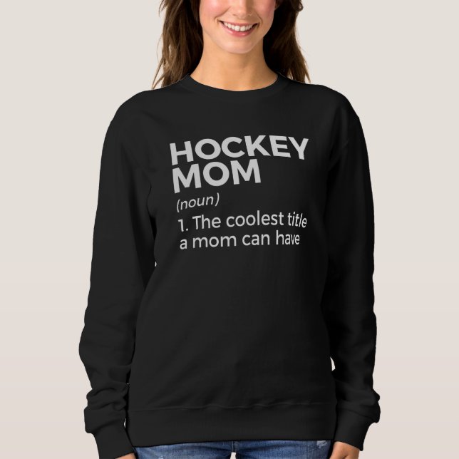 Moletom Definição de Mãe de Hockey (Frente)