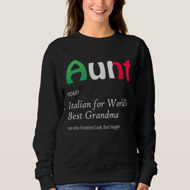 Moletom Definition Of Aunt World's Greatest Italian Funny  (Frente)